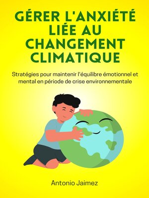 cover image of Gérer l'anxiété liée au changement climatique